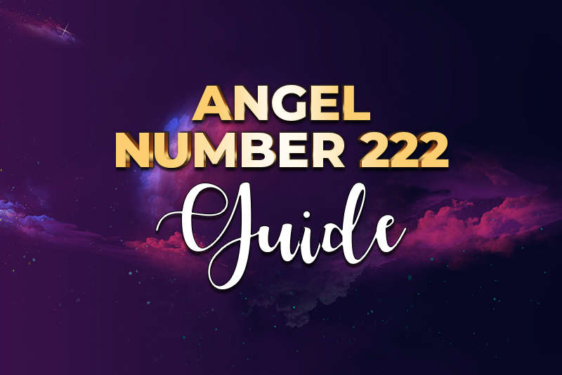 Angel number 222 guide.