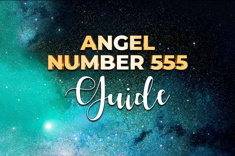 Angel number 555 guide.