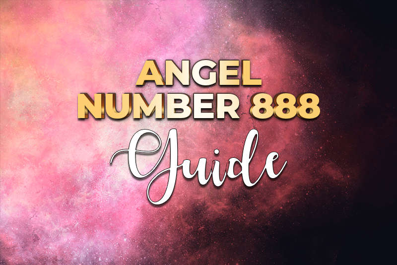 Angel number 888 guide.