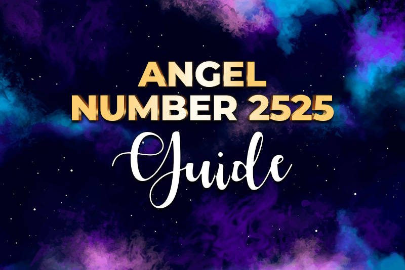Angel Number 2525 Meaning.